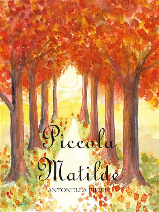 Title details for Piccola Matilde by Antonella Pierri - Available